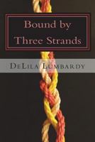 Bound by Three Strands 1719532575 Book Cover