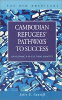 Cambodian Refugees' Pathways to Success: Developing a Bi-Cultural Identity (New Americans) (New Americans (Lfb Scholarly Publishing Llc).) 193120215X Book Cover