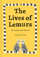 The Lives of Lemurs 1735311545 Book Cover