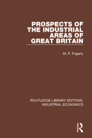 Prospects of the Industrial Areas of Great Britain. 0815370261 Book Cover