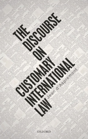 The Discourse on Customary International Law 0192843915 Book Cover