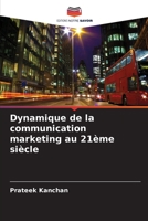 Dynamique de la communication marketing au 21ème siècle 6206132935 Book Cover