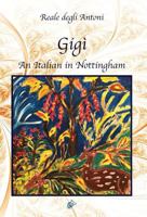 Gigì: An Italian in Nottingham 1911424688 Book Cover