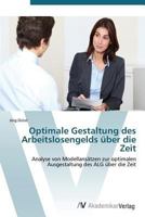 Optimale Gestaltung Des Arbeitslosengelds Uber Die Zeit 3639386469 Book Cover