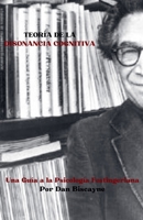 Teoría de la Disonancia Cognitiva: Una Guía de la Psicología Festingeriana (Teorías Psicológicas) B0GMQ1JXRH Book Cover