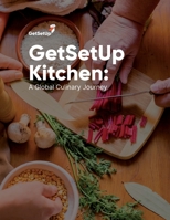 GetSetUp Kitchen: A Global Culinary Journey B0BW37KXG7 Book Cover