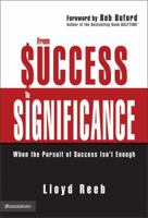 From Success to Significance: When the Pursuit of Success Isn't Enough 031025356X Book Cover