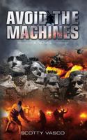 Avoid The Machines 0983104913 Book Cover