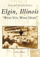 Elgin:: Wish You Were Here 0738518948 Book Cover