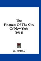 The Finances of the City of New York 1160004528 Book Cover