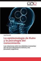 La Epistemologia de Kuhn y La Psicologia del Conocimiento 3848463695 Book Cover