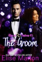 The Groom: A Contemporary Romantic Suspense 1790706254 Book Cover