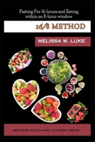 16/8 Method: Fasting For 16-hours and Eating within an 8-hour window B0CVFZ834X Book Cover
