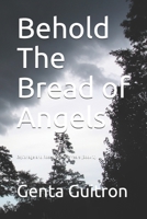 Behold The Bread of Angels (Espionage & Roses: The War Years) B086Y5LHS4 Book Cover