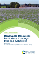 Renewable Resources for Surface Coatings, Inks and Adhesives 1782629939 Book Cover