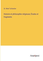 Histoire et philosophie religieuse; Études et fragments 3382729768 Book Cover