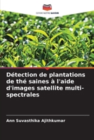 Détection de plantations de thé saines à l'aide d'images satellite multi-spectrales 6205669722 Book Cover