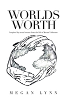 Worlds Worth: Inspired by actual events from the life of Kwane’ Johnson 1669844455 Book Cover