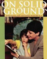 On Solid Ground : Strategies for Teaching Reading K-3 0325002274 Book Cover