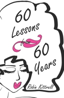 60 Lessons from 60 Years B09DZVMCGD Book Cover