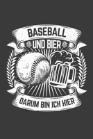 Baseball und Bier darum bin ich hier: Jahres-Kalender f�r das Jahr 2020 DinA-5 Jahres-Planer Organizer 170791883X Book Cover