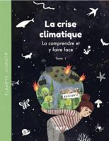 PLANETE VIVANTE. LA CRISE CLIMATIQUE 2925077927 Book Cover