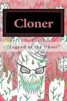 Cloner "Legend of the Ghost" 1500527629 Book Cover