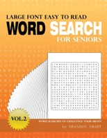 Large Font Easy-To-Read Word Search for Seniors Volume 2: Word Searches to Challenge Your Brain 1699400199 Book Cover