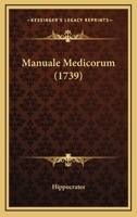 Manuale Medicorum (1739) 112000019X Book Cover
