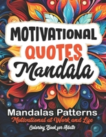 Motivate & Relax: Quotes Coloring Book: Find Calmness & Creativity: Large Print 8.5 x 11 inches B0CL92LJRW Book Cover