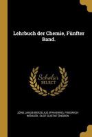 Lehrbuch Der Chemie, F�nfter Band. 1270955179 Book Cover