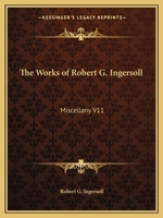 The works of Robert G. Ingersoll Volume 11 1605208965 Book Cover