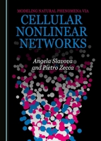 Modeling Natural Phenomena Via Cellular Nonlinear Networks 1527503658 Book Cover