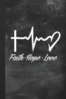 Faith Hope Love: Blank Lined Notebook Journal Gift for Christian Women 1693710056 Book Cover