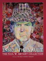 Inside the Vault: The Paul W. Bryant Collection 0615852149 Book Cover