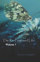 The Re-Purposed Life: Aging in a Society That Changes at the Speed of the #next Trending Cycle 1651820821 Book Cover