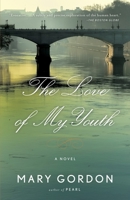 The Love of My Youth 0307377423 Book Cover