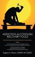 Addiction Alcoholism Recovery Tools 1962492982 Book Cover