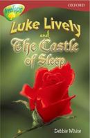 Oxford Reading Tree: Stage 15: TreeTops: Luke Lively and the Castle of Sleep (Oxford Reading Tree) 0198448392 Book Cover