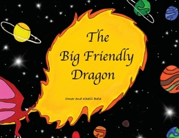 The Big Friendly Dragon 0578364700 Book Cover