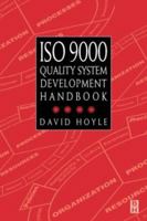 Iso 9000 Quality Systems Development Handbook: A Systems Engineering Approach (Iso 9000) 0750625627 Book Cover