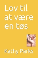 Lov til at v�re en t�s 1713267756 Book Cover