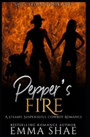Pepper's Fire: A Dark, Steamy Cowboy Romantic Suspense B08F6X4KHB Book Cover