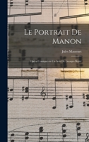 Le portrait de Manon; opéra comique en un acte de Georges Boyer 1511527544 Book Cover