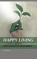 HAPPY LIVING: A guide to understand yourself and your behaviours 1717947662 Book Cover