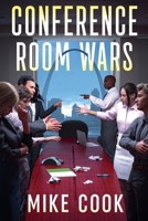 Conference Room Wars B0H3361C3R Book Cover