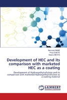 Development of HEC and its comparison with marketed HEC as a coating 620384781X Book Cover