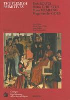 Flemish Primitives II: Bouts, Christus, Memling, Goes (Catalogue of Early Netherlandish Painting: Royal Museums of Fine Arts of Belgium) 2503508081 Book Cover
