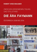 Zwischen Krisenbewaltigung Und Stillstand. Die Ara Faymann: Osterreich 2008 Bis 2016. Band 2: 2013 Bis 2016 3205219899 Book Cover