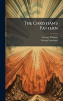 The Christian's Pattern 1023800926 Book Cover